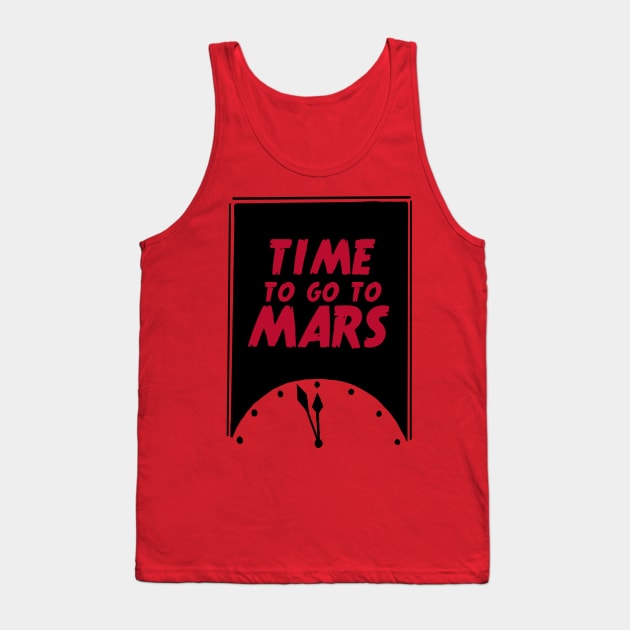 Time to go to Mars Tank Top by adq